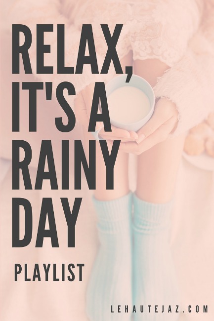 LHJ Rainy Day Playlist