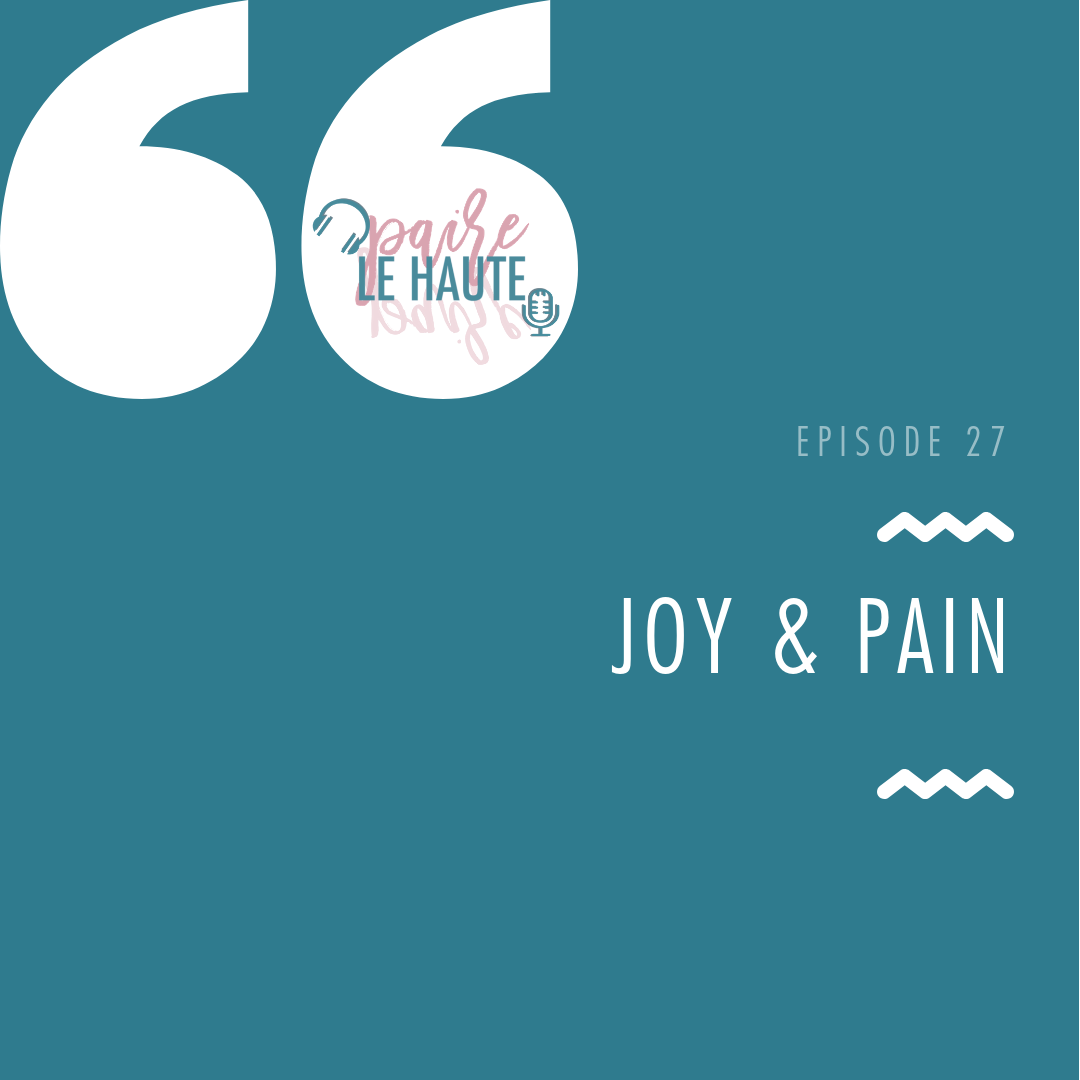 joy pain podcast